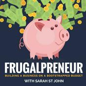 Podcast Frugalpreneur: Building a Business on a Bootstrapped Budget