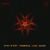 Podcast FTI FTP: TRIPLE 6IX GXD (18+)
