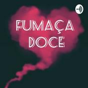 Podcast Fumaça Doce