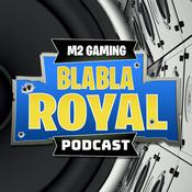 Podcast BlaBla Royal - Podcast Jeux Vidéo
