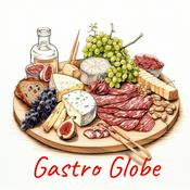 Podcast Gastro Globe- Worldwide Gastronomic Adventures
