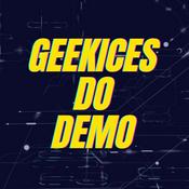 Podcast Geekices do Demo