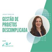 Podcast Gestão de Projetos Descomplicada