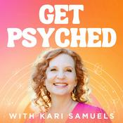 Podcast Get Psyched with Kari Samuels