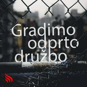 Podcast Gradimo odprto družbo