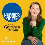 Podcast Happier with Gretchen Rubin