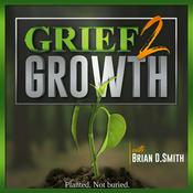 Podcast Grief 2 Growth