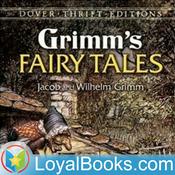 Podcast Grimms' Fairy Tales by Jacob & Wilhelm Grimm