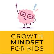 Podcast Growth Mindset for Kids