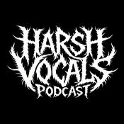 Podcast Harsh Vocals