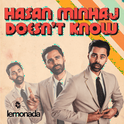 Podcast Hasan Minhaj Doesn't Know