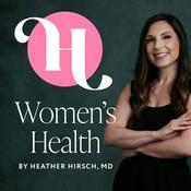 Podcast Health By Heather Hirsch