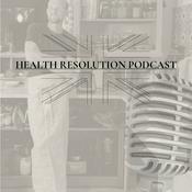 Podcast HEALTH RESOLUTION PODCAST {International}
