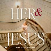 Podcast Her and Jesus