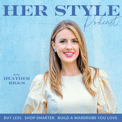 Podcast HER Style Podcast | Shopping, Color Palettes, Fashion, Wardrobe, Outfits, Clothing