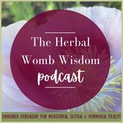 Podcast Herbal Womb Wisdom