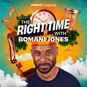Podcast The Right Time with Bomani Jones