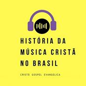 Podcast História Da Música Cristã No Brasil