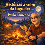 Podcast Histórias à volta da fogueira com Paulo Laureano