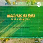 Podcast Histórias da Bola para Adormecer