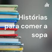 Podcast Histórias para comer a sopa
