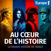 Podcast Au Cœur de l'Histoire - Historiquement vôtre