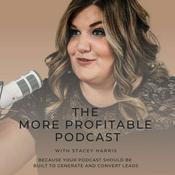 Podcast The More Profitable Podcast with Stacey Harris
