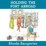 Podcast Holding the Fort Abroad