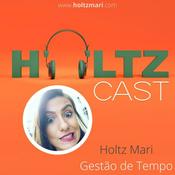Podcast HoltzCast - Gestão de Tempo