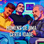 Podcast Homens de uma Certa Idade