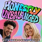 Podcast Honestly Unbalanced