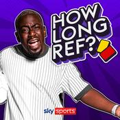 Podcast How Long Ref? From Sky Sports