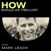 Podcast How Should We Then Live?