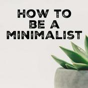 Podcast How to be a Minimalist