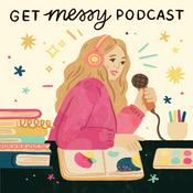 Podcast Get Messy