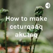 Podcast How to make ceturqaaq akutaq