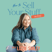 Podcast How to Sell Your Stuff on Etsy