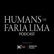 Podcast Humans of Faria Lima