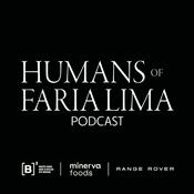 Podcast Humans of Faria Lima
