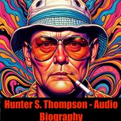 Podcast Hunter S. Thompson - Audio Biography