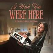 Podcast I Wish You Were Here