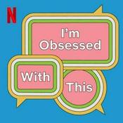 Podcast I'm Obsessed With This