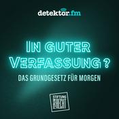 Podcast In guter Verfassung – Das Grundgesetz für morgen