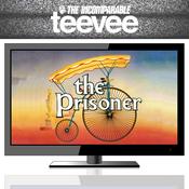 Podcast The Prisoner (from TeeVee)