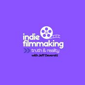 Podcast Indie Filmmaking: Truth & Reality