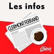 Podcast INFOS, METEO et TRAFIC de Chérie FM Clermont Ferrand