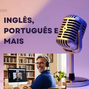 Podcast Inglês, Português e mais