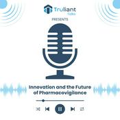 Podcast Innovation and the Future of Pharmacovigilance