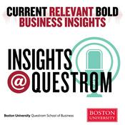 Podcast Insights@Questrom Podcast