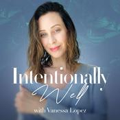 Podcast Intentionally Well